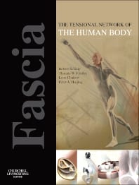 Fascia: The Tensional Network of the Human Body, 1st Edition Image